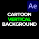 Cartoon Vertical Background | After Effects - VideoHive Item for Sale