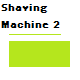 Shaving Machine 2