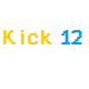 Kick 12