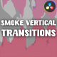 Smoke Vertical Transitions | DaVinci Resolve - VideoHive Item for Sale