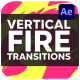 Vertical Seamless Fire Transitions | After Effects - VideoHive Item for Sale