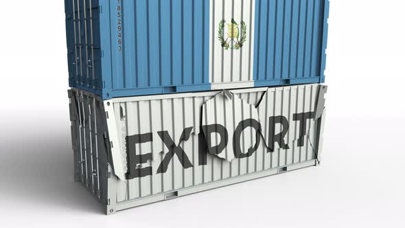 Container with Flag of Guatemala Breaks Container with EXPORT Text