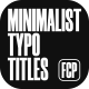 Minimalist Typo Titles // FCP - VideoHive Item for Sale