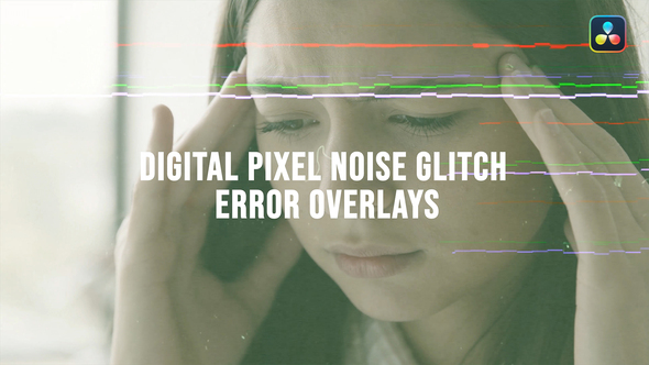 Digital Pixel Noise Glitch Error Overlays For DaVinci Resolve