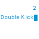 Double Kick 2