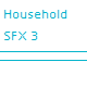 Household SFX 3