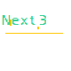 Next 3