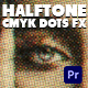 Halftone CMYK Dots FX I Premiere - VideoHive Item for Sale