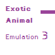 Exotic Animal Emulation 3