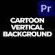 Cartoon Vertical Background | Premiere Pro - VideoHive Item for Sale