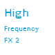 High Frequency FX 2