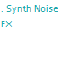Synth Noise FX