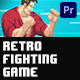 Retro Fighting Game v1.2 I Premiere - VideoHive Item for Sale