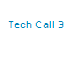 Tech Call 3