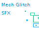 Mech Glitch SFX