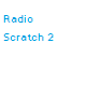 Radio Scratch 2
