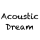 Acoustic Dream