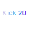 Kick 20