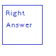 Right Answer