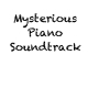 Mysterious Piano Soundtrack
