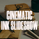 Cinematic Ink Slideshow - VideoHive Item for Sale