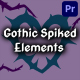 Gothic Spiked Elements | Premiere Pro MOGRT - VideoHive Item for Sale