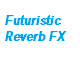 Futuristic Reverb FX