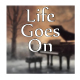 Life Goes On