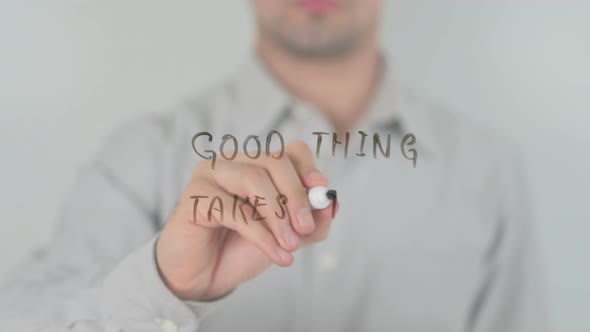 Good Thing Takes Time