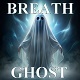 Breath of the Ghost 3