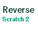 Reverse Scratch 2