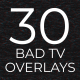 30 Bad TV Overlays - VideoHive Item for Sale
