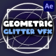 Geometric Glitter VFX | After Effects - VideoHive Item for Sale