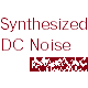 Synthesized DC Noise