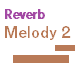 Reverb Melody 2