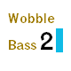 Wobble Bass 2