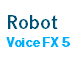 Robot Voice FX 5
