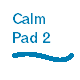 Calm Pad FX 2