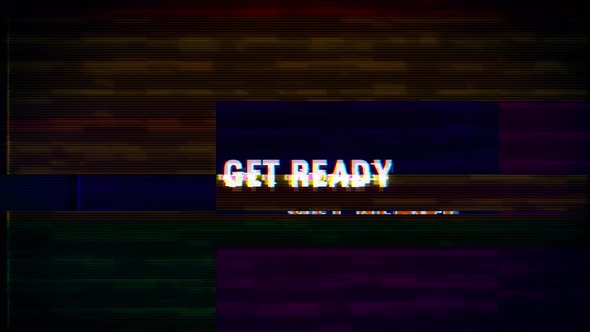 Get Ready text with glitch effects retro screen