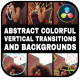 Abstract Colorful Vertical Transitions And Backgrounds | DaVinci Resolve - VideoHive Item for Sale