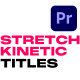 Stretching Titles for Premiere Pro - VideoHive Item for Sale