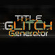Title Glitch Generator - VideoHive Item for Sale