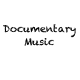 Documentary Music