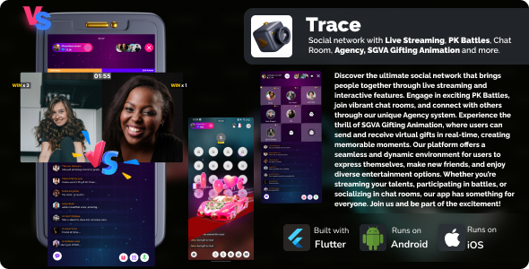 Trace social network with Live Streaming, PK battles, Chat room, Agency and more.