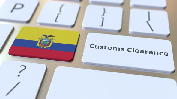 CUSTOMS CLEARANCE Text and Flag of Ecuador on the Keyboard