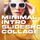 Minimal Intro Slideshow Collage - VideoHive Item for Sale