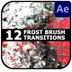 Frost Brush Painting Transitions | After Effects - VideoHive Item for Sale