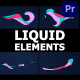 Advanced Liquid Elements | Premiere Pro MOGRT - VideoHive Item for Sale