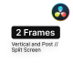 Split Screen Vertical and Post - Frames 2 for DaVinci Resolve - VideoHive Item for Sale