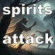 Spirits Attack